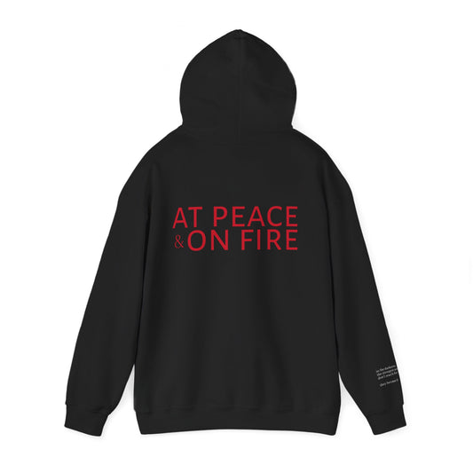 At Peace & On Fire Hoodie