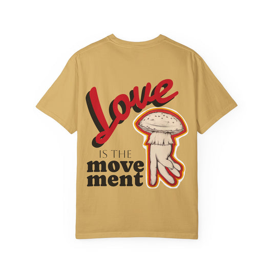 Love is the Movement Tee