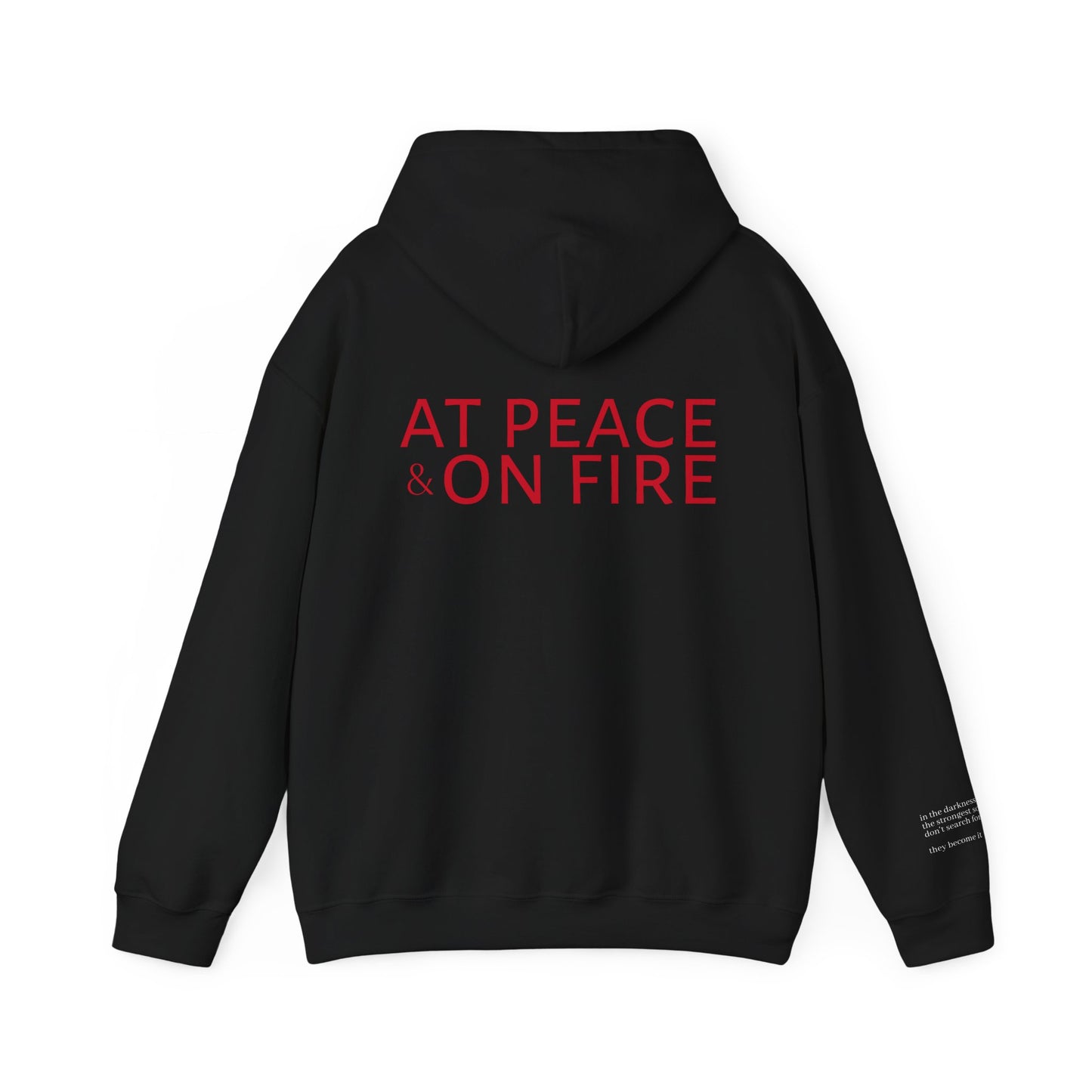 At Peace & On Fire Hoodie