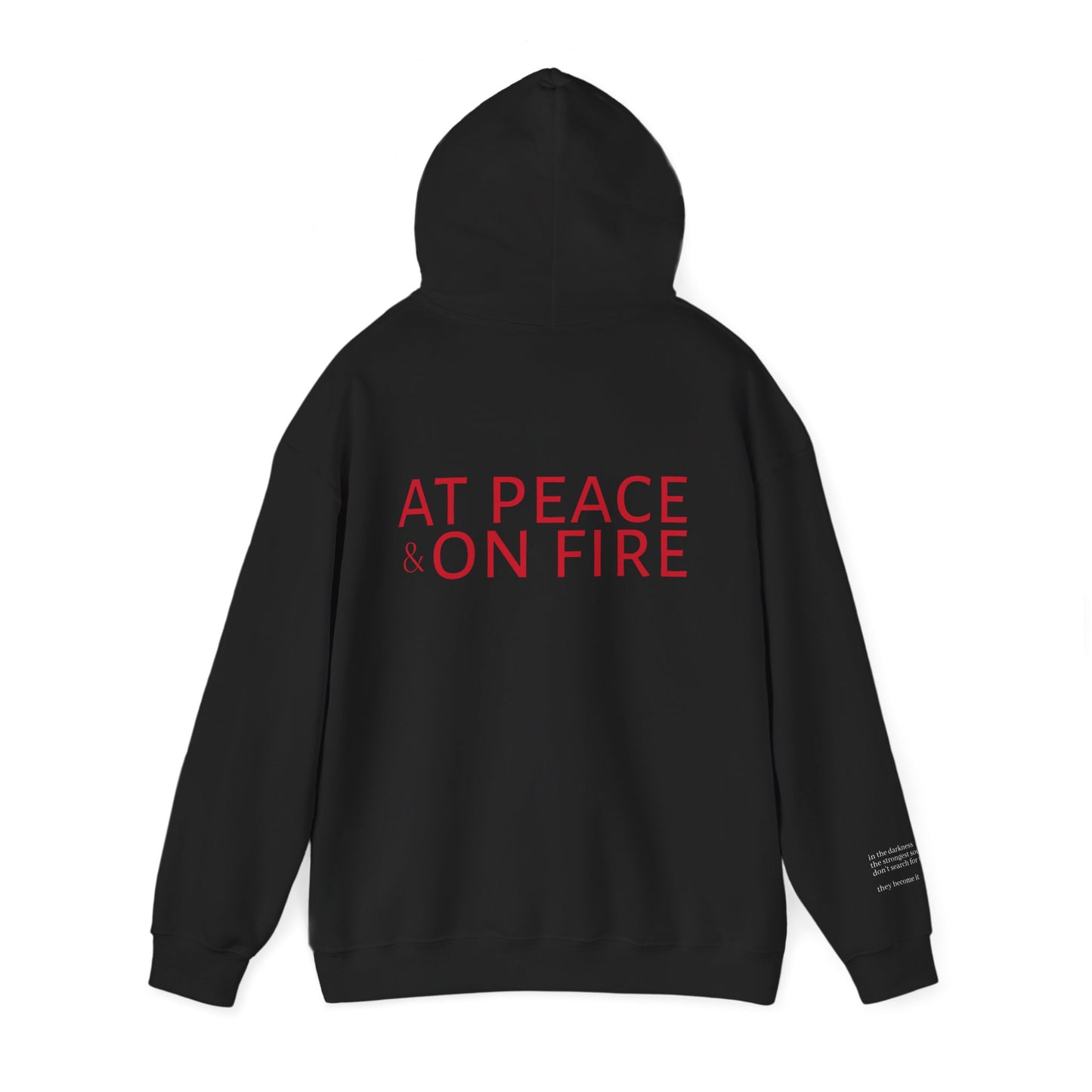 At Peace & On Fire Hoodie