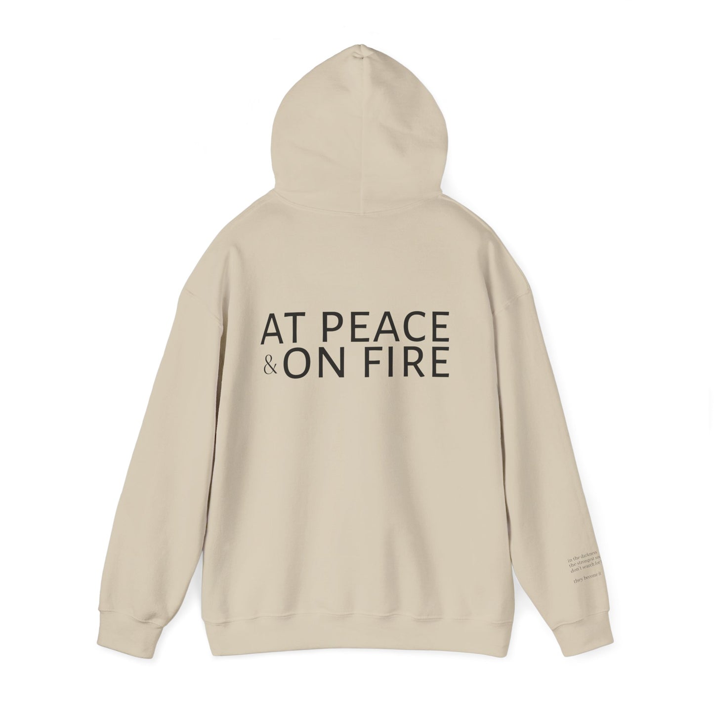 At Peace & On Fire Hoodie